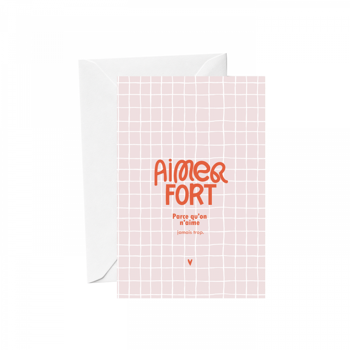 Postcard - Aimer fort