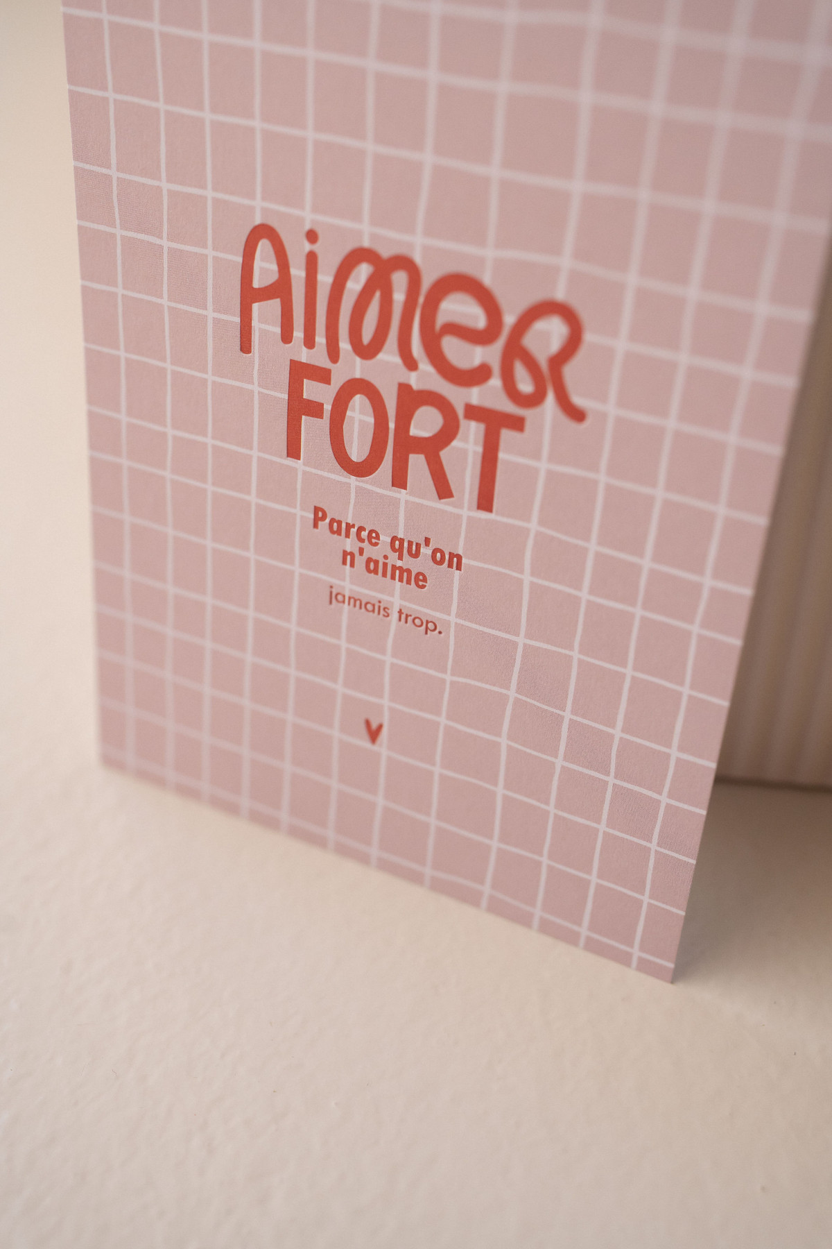 Postcard - Aimer fort